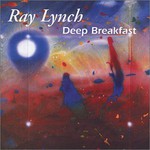 Ray Lynch, Deep Breakfast