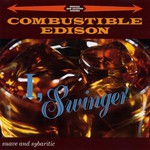 Combustible Edison, I, Swinger