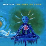 Helium, The Dirt of Luck mp3