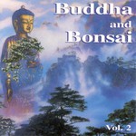 Oliver Shanti, Buddha and Bonsai, Volume 2: China mp3