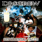DJ Screw, Sentimental Value