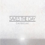 Saves the Day, Daybreak