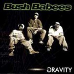 Da Bush Babees, Gravity mp3