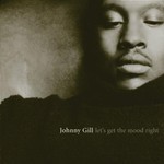 Johnny Gill, Let's Get the Mood Right mp3