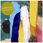 Slow Club, Paradise (Limited Edition)