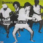 The Gories, House Rockin'