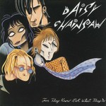 Daisy Chainsaw, ...for They Know Not What They Do mp3