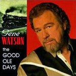 Gene Watson, The Good Ole Days mp3