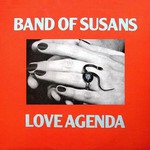 Band of Susans, Love Agenda