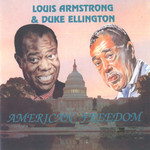 Louis Armstrong & Duke Ellington, American Freedom