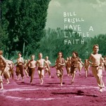 Bill Frisell, Have a Little Faith