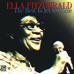 Ella Fitzgerald, The Best Is Yet to Come mp3