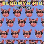 Blodwyn Pig, Pigthology