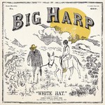 Big Harp, White Hat mp3