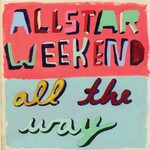 Allstar Weekend, All The Way mp3