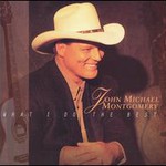 John Michael Montgomery, What I Do The Best mp3