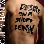 The Guilty Hands, Desire On A Short Leash mp3
