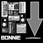 Bonnie, Crossover mp3