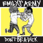 Emily's Army, Don't Be A Dick mp3