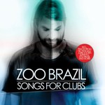 Zoo Brazil, Songs For Clubs