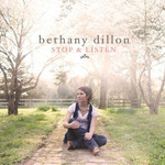 Bethany Dillon, Stop & Listen