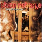 Chico DeBarge, Long Time No See