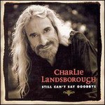 Charlie Landsborough, Still Can't Say Goodbye