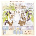 Village Of Spaces, Alchemy And Trust