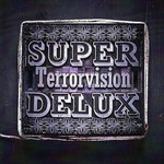 Terrorvision, SUPER DELUX mp3