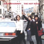 Sleater-Kinney, The Hot Rock
