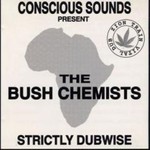 The Bush Chemists, Strictly Dubwise