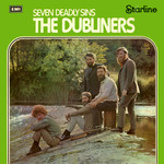 The Dubliners, Seven Deadly Sins