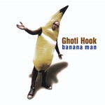 Ghoti Hook, Banana Man mp3