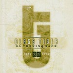 Glass Tiger, No Turning Back 1985 - 2005 mp3