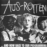 Aus-Rotten, ... and Now Back to Our Programming