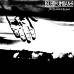 Subhumans, From the Cradle to the Grave mp3