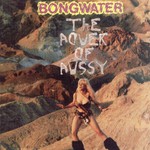 Bongwater, The Power of Pussy mp3