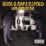 Kool G Rap & DJ Polo, Live and Let Die