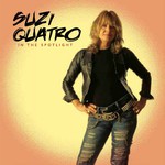 Suzi Quatro, In The Spotlight