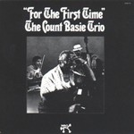 The Count Basie Trio, "For the First Time" mp3