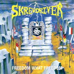 Skrewdriver, Freedom, What Freedom