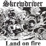 Skrewdriver, Land on Fire