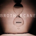 Brother Cane, Seeds
