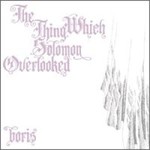 Boris, The Thing Which Solomon Overlooked