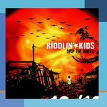 Riddlin' Kids, Stop the World mp3