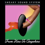 Sneaky Sound System, From Here To Anywhere mp3
