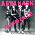 Asta Kask, Aldrig en CD
