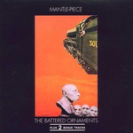 The Battered Ornaments, Mantle-Piece