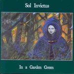 Sol Invictus, In a Garden Green