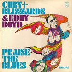 Cuby + Blizzards & Eddy Boyd, Praise the Blues